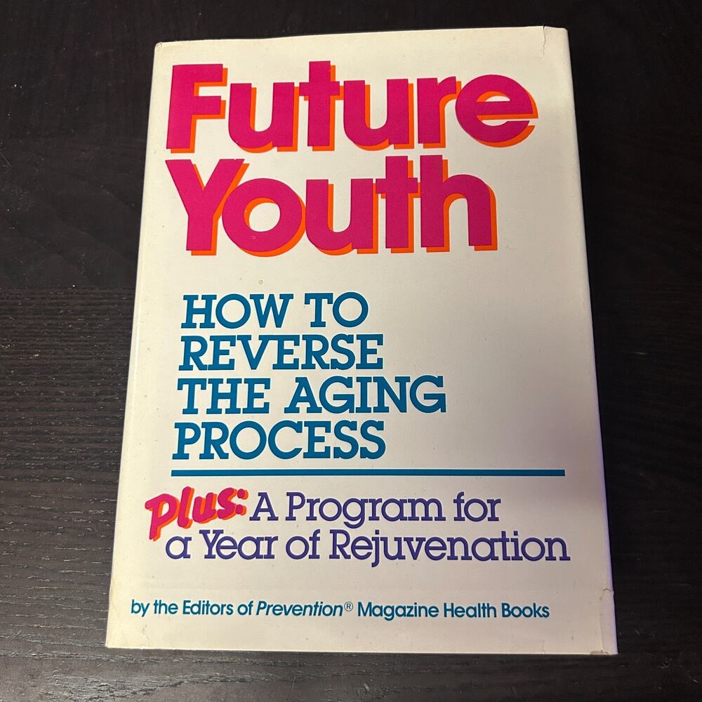 Future Youth by Rodale Press Staff (1987, Hardcover)